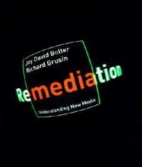 Remediation : understanding new media
